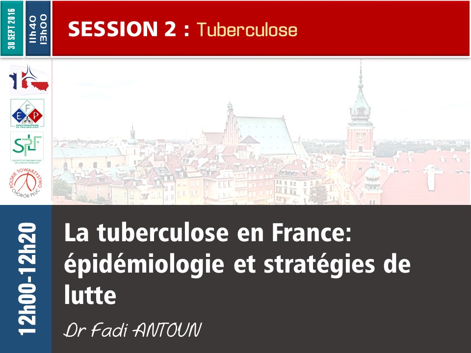 La tuberculose en France épidémiologie et stratégies de lutte. Fadi ANTOUN