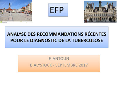 Analyse des recommandations récentes pour le diagnostic de la tuberculose. Fadi Antoun