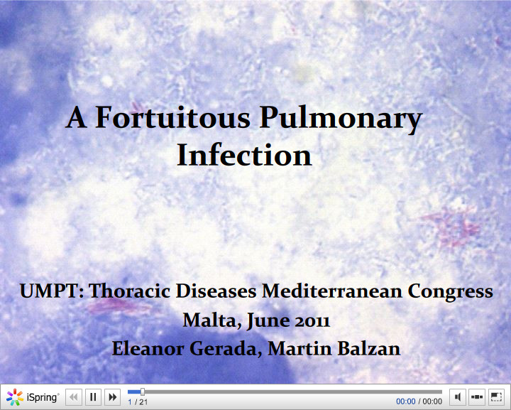 A Fortuitous Pulmonary Infection. Eleanor Gerada