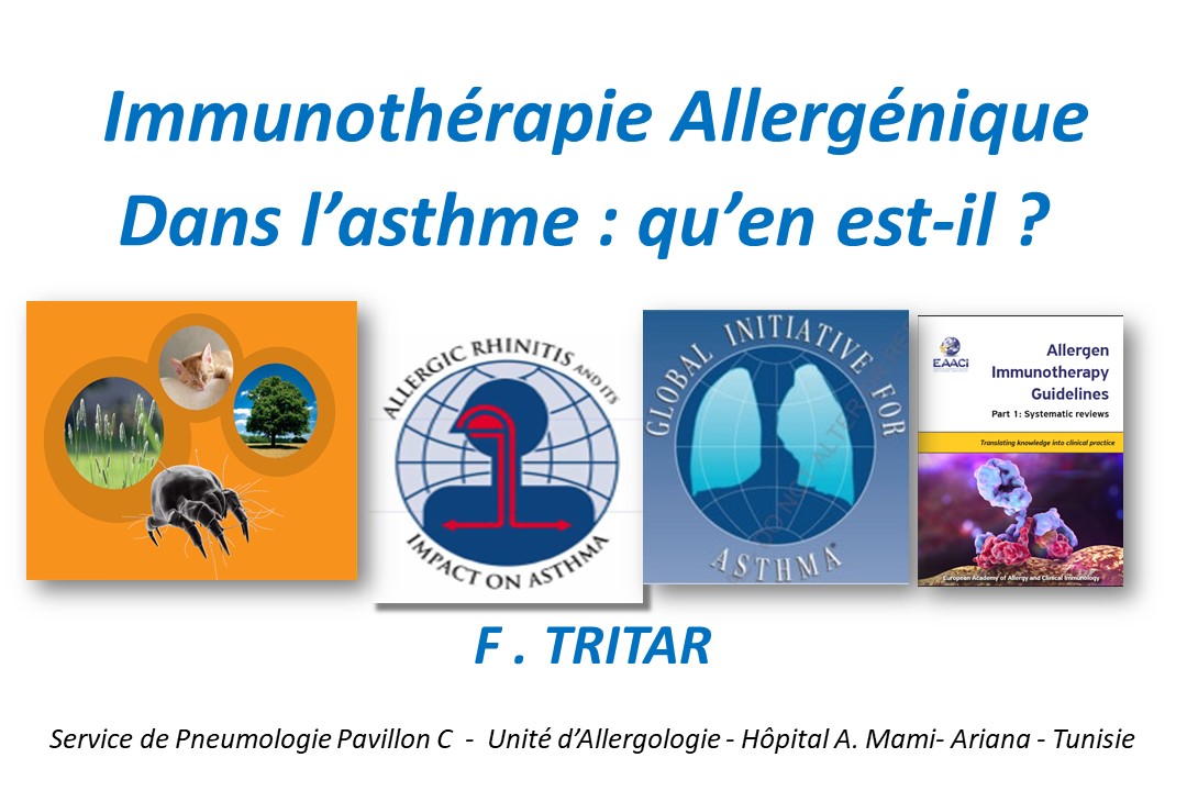 L'immunothérapie allergénique dans l'asthme. Qu'en est il? Fatma Tritar
