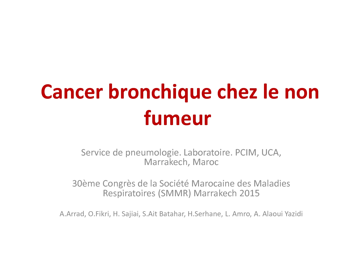 Cancer bronchique chez le non fumeur. A. ARRAD