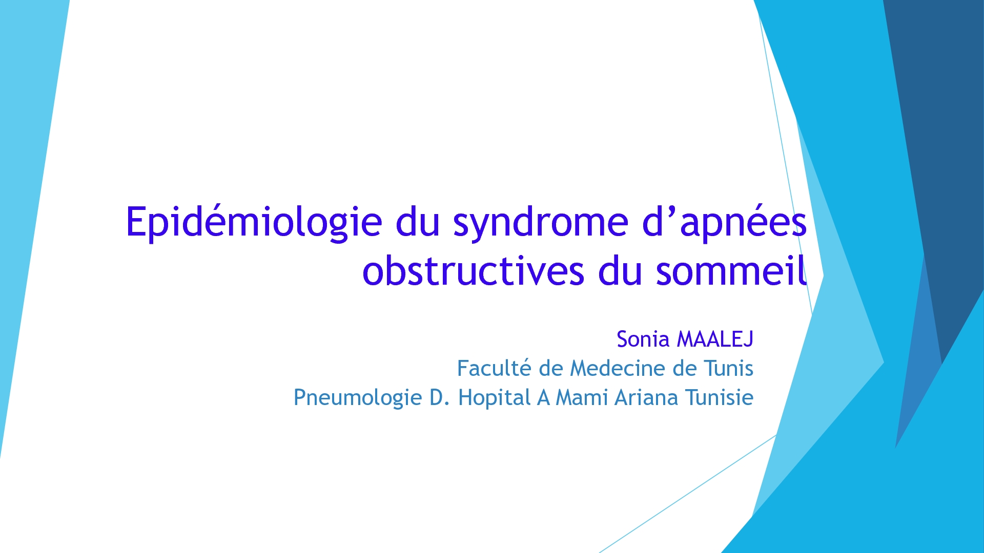 Epidémiologie du syndrome d'apnées obstructives du sommeil. Sonia Maalej