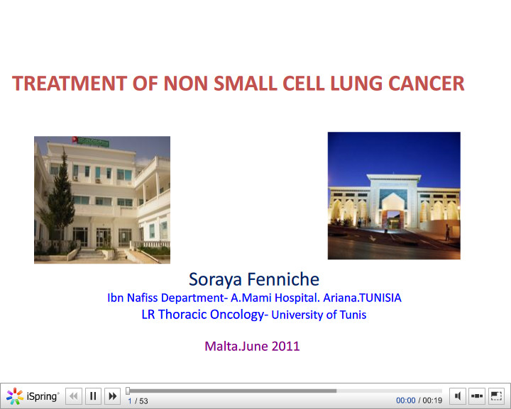 Treatment of non small cell LUNG cancer. Soraya Fenniche