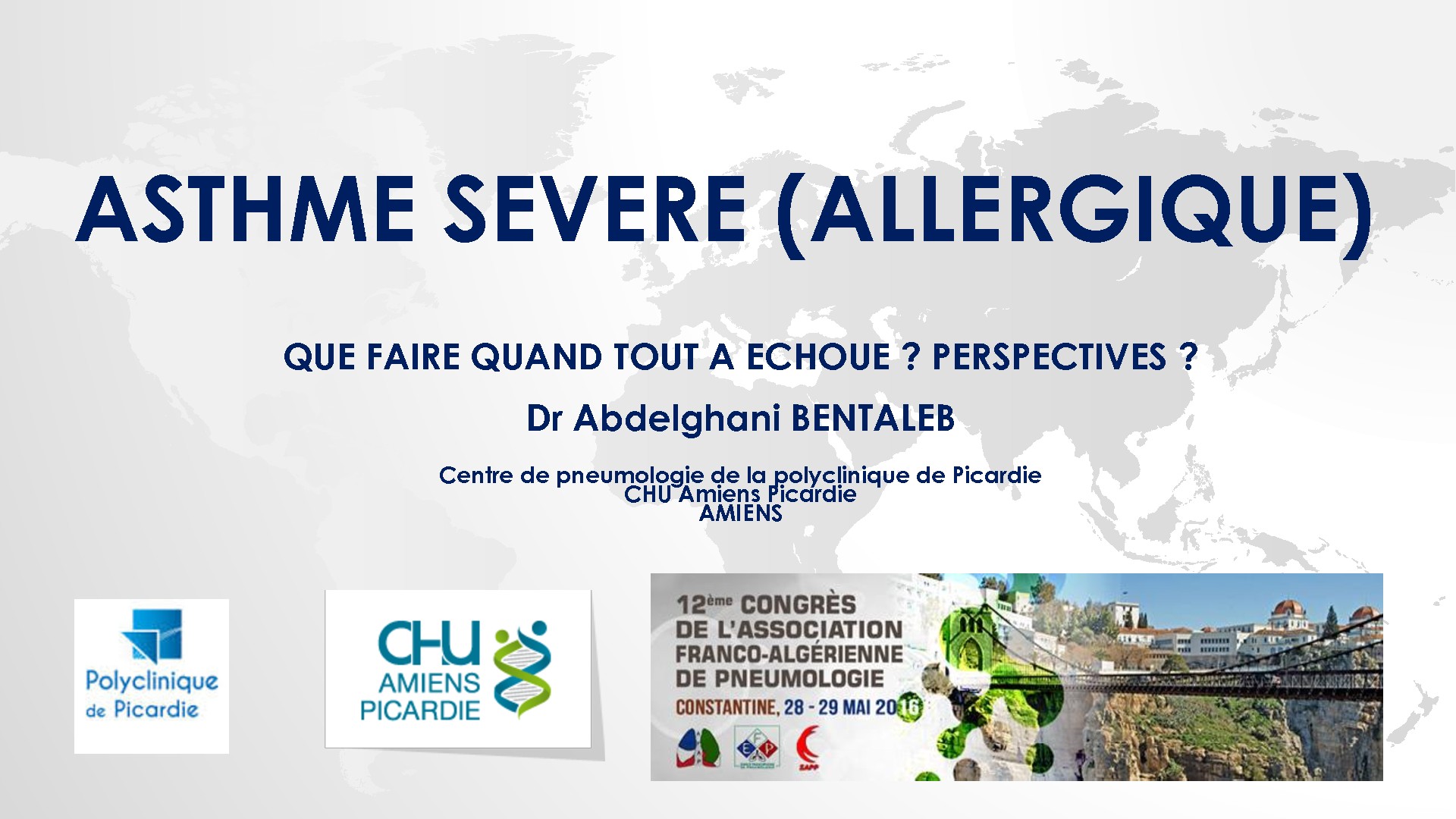 Asthme Sévère (Allergique) que faire quand tout a échoué, Perspectives. Dr Abdelghani BEN TALEB