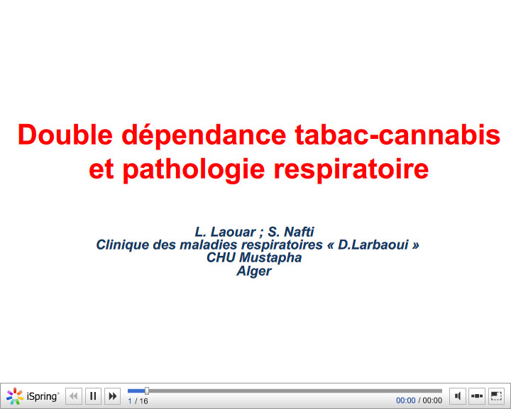 Double dépendance tabac-cannabis et pathologie respiratoire. L. Laouar