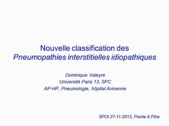 Nouvelle classification des pneumopathies interstitielles idiopathiques - Pr Dominique Valeyre, Paris