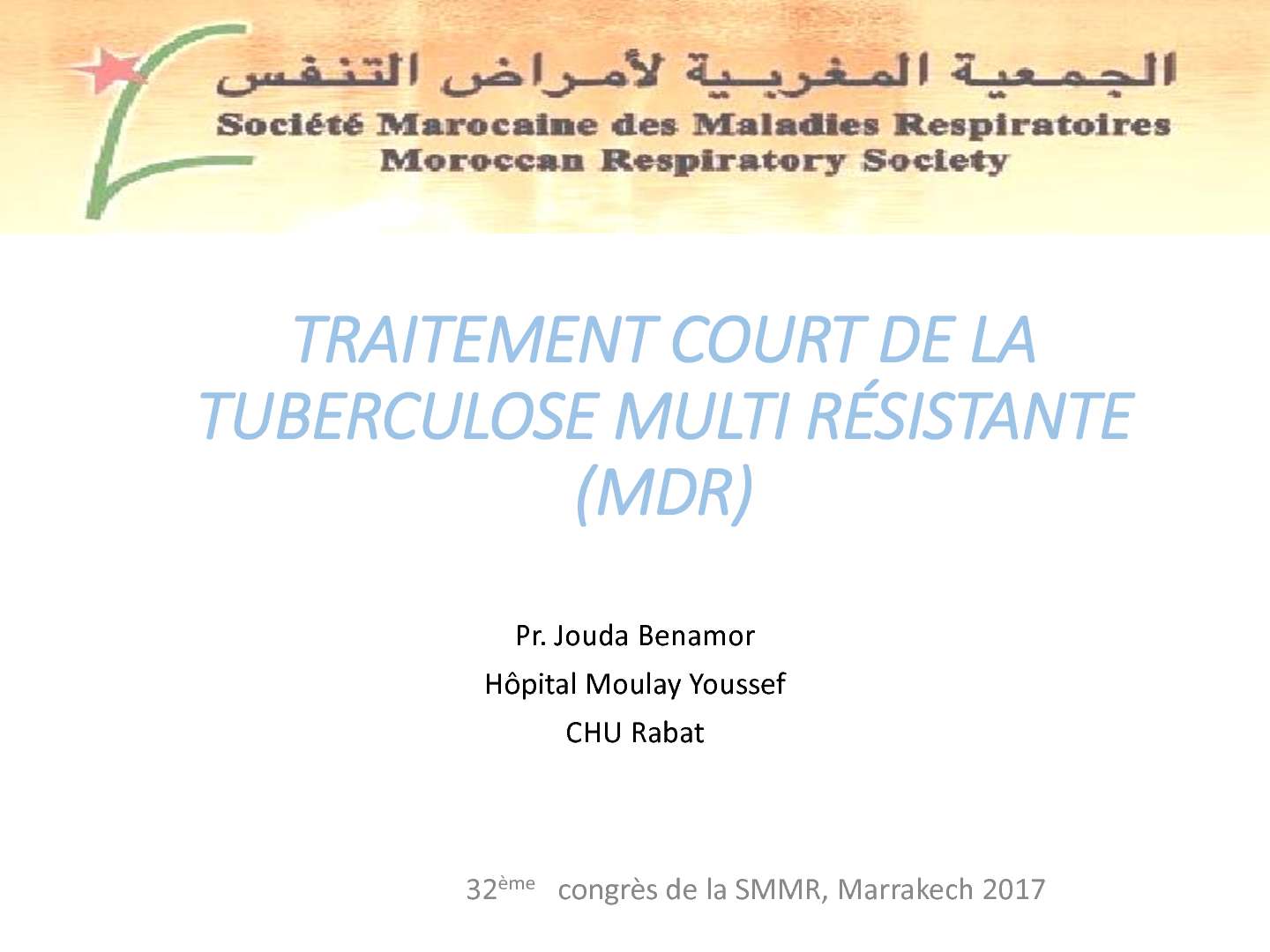 Traitement court de la tuberculose MDR. Jouda ben Amor (Rabat)