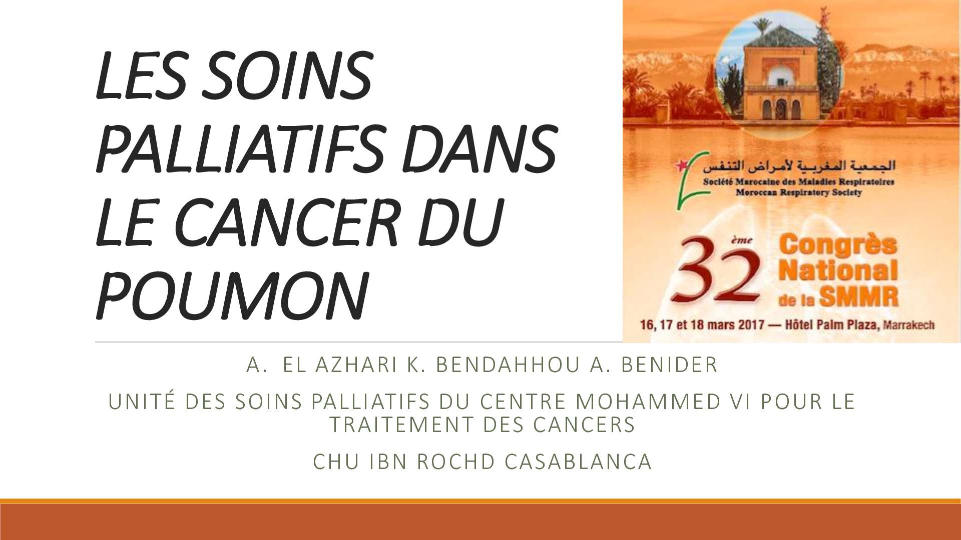 Soins palliatifs dans le cancer du poumon. A. AZHARI (Casablanca)