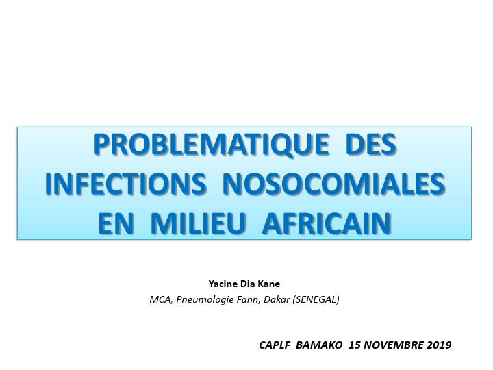 Problématique des Infections nosocomiales en Afrique. Y. D. Kane