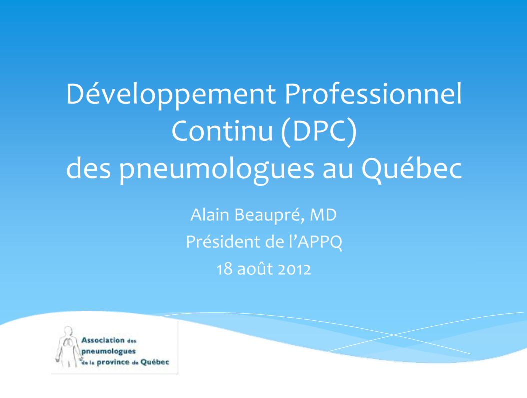 La formation médicale continue au Québec. Dr Alain BEAUPRE