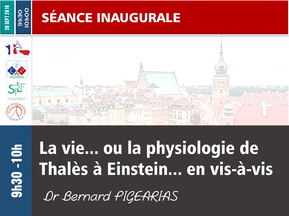 La vie... ou la physiologie de Thalès à Einstein... en vis-à-vis. Bernard PIGEARIAS