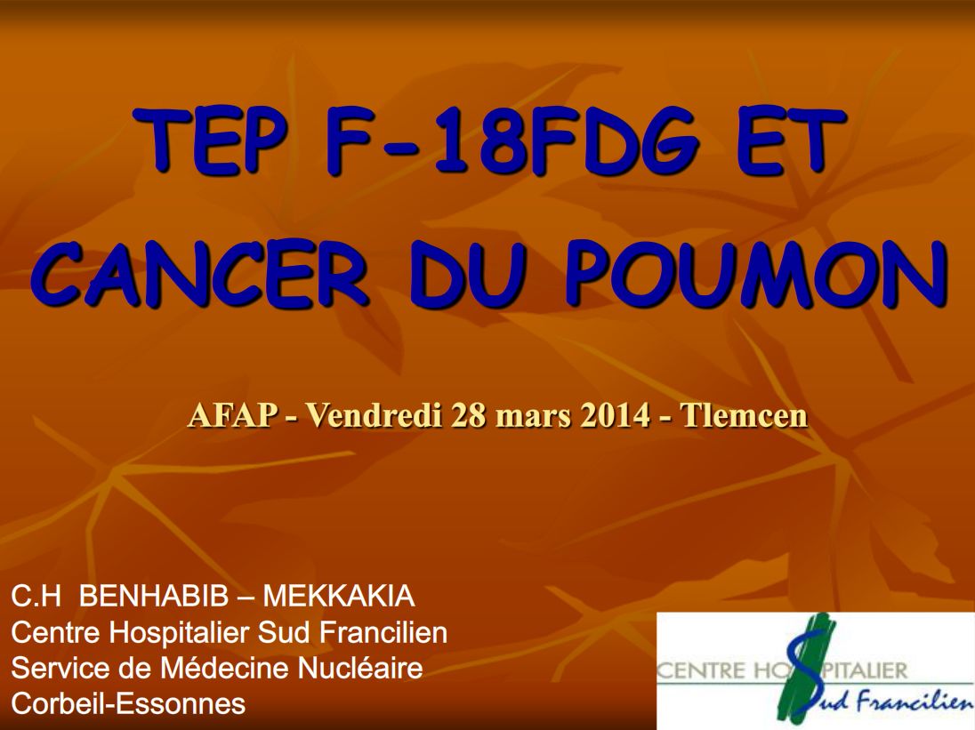 Cancer Bronchopulmonaire et TEP. H. C. BENHABIB
