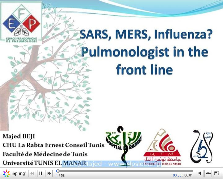 SARS, MERS, Influenza. Le pneumologue en première ligne. Majed Beji