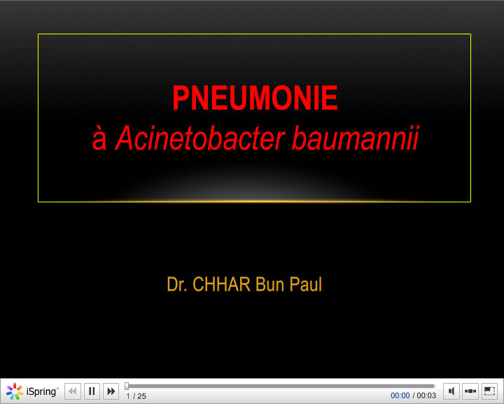 Pneumonie à Acinetobacter Baumannii. CHHAR Bun Paul