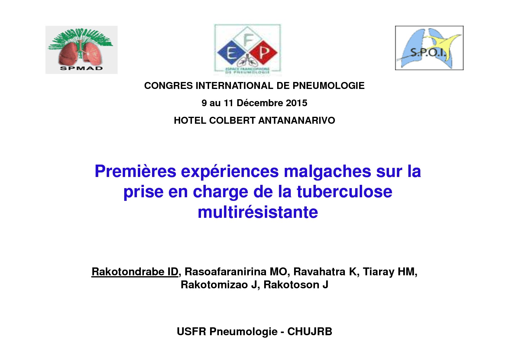 Premières expériences Malgaches sur la prise en charge de la tuberculose multirésistante. ID Rakotondrabe