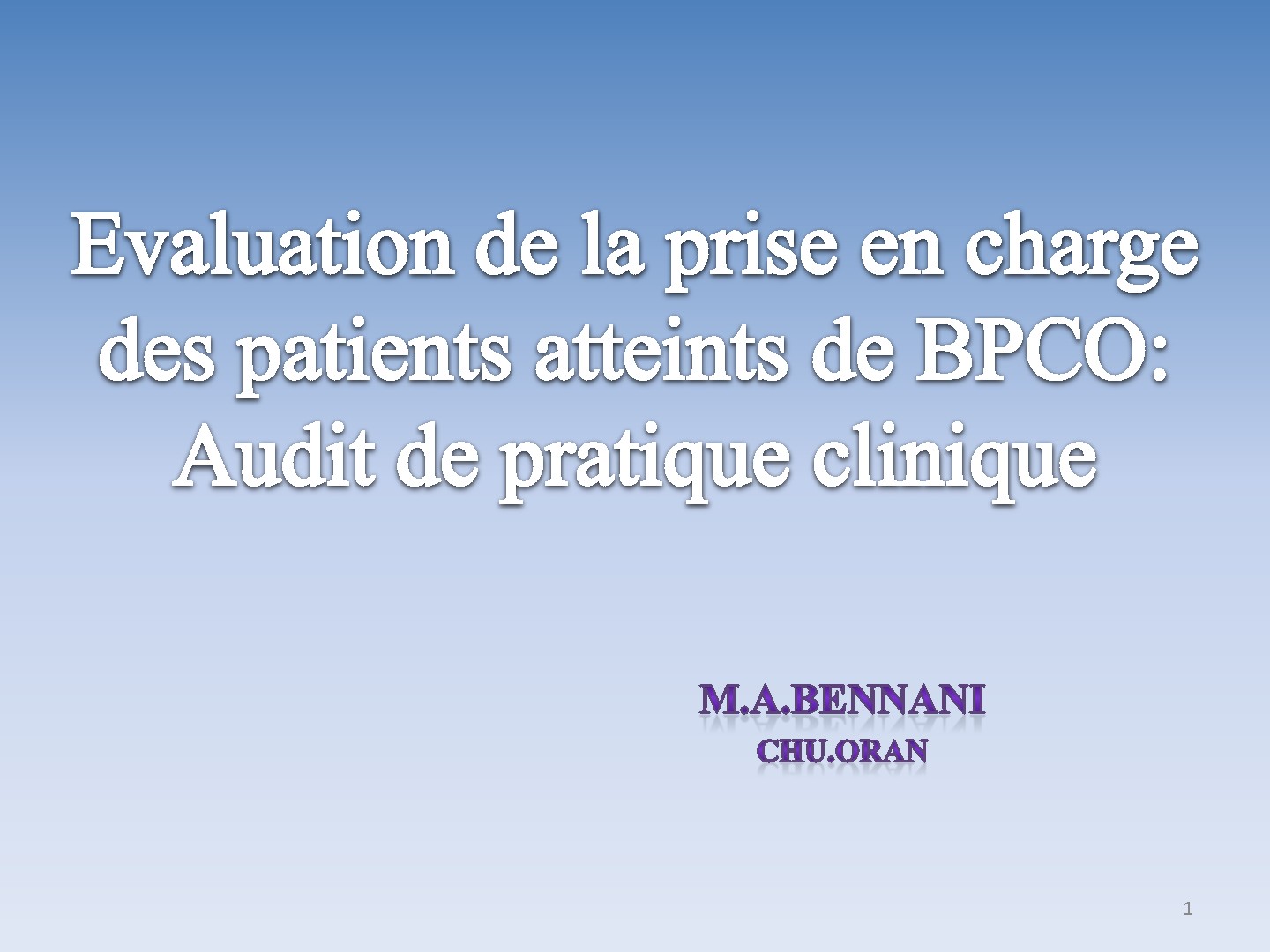 BPCO audit de la pratique clinique. M. A. BENNANI