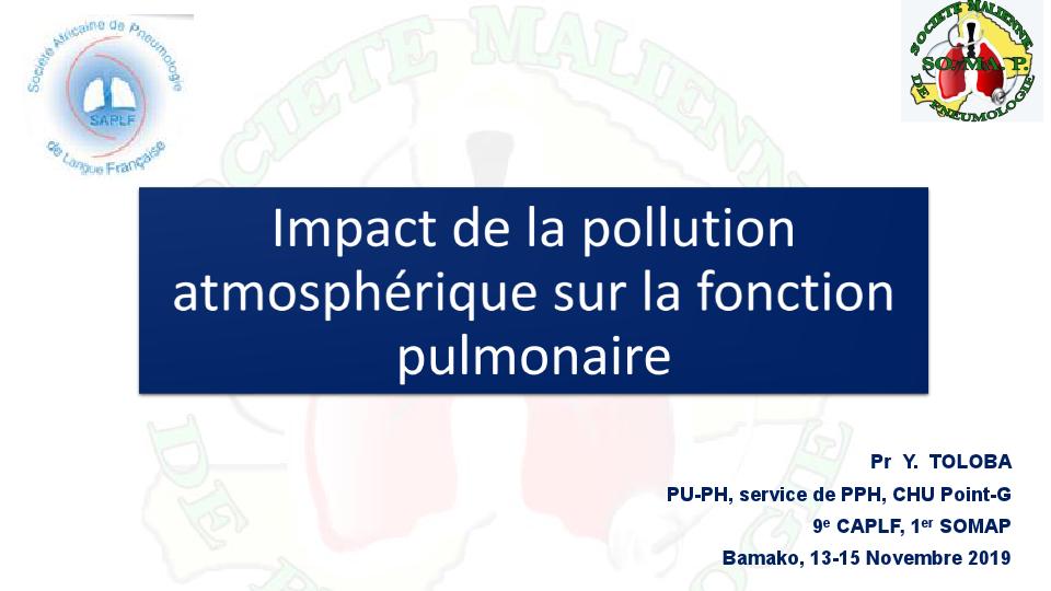 Impact de la pollution atmosphérique sur la fonction pulmonaire. Y. Toloba