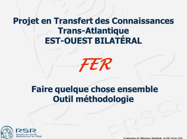 Le projet FER une collaboration internationale de transfert et de mise en action des connaissances - Dr Yves Tremblay, Université Laval, Québec, Canada