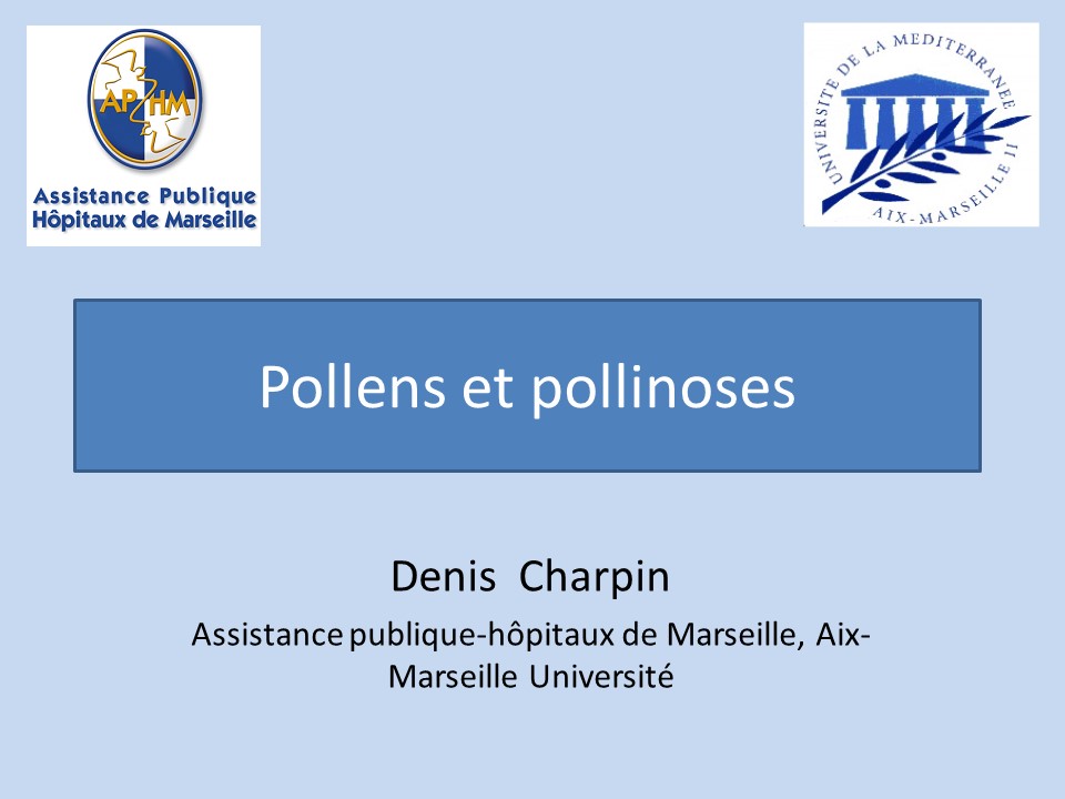 Pollens Pollinoses. Denis CHARPIN