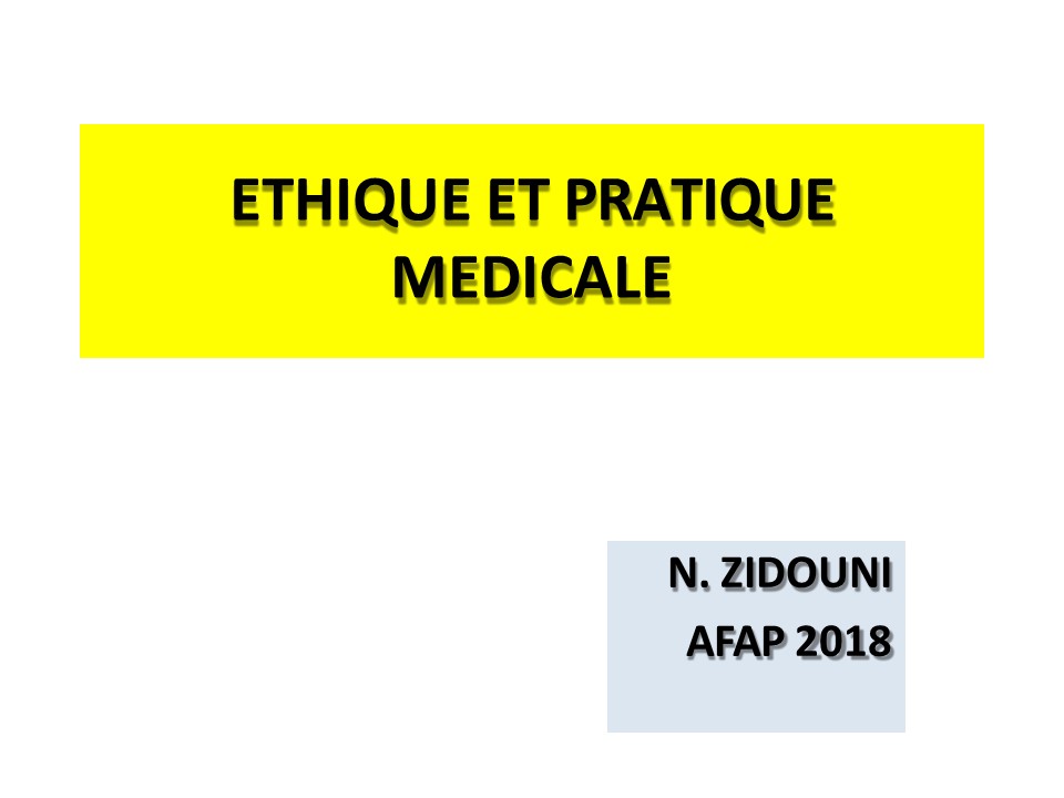 Ethique et pratique médicale. N. Zidouni