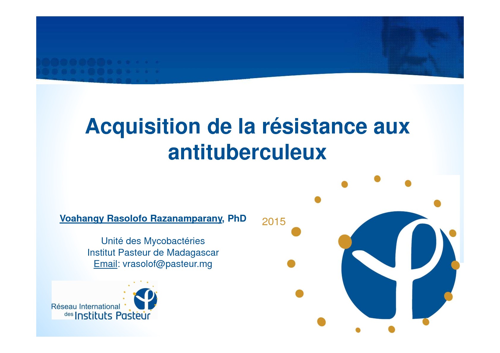 Acquisition de la résistance aux antituberculeux. V Rasolofo
