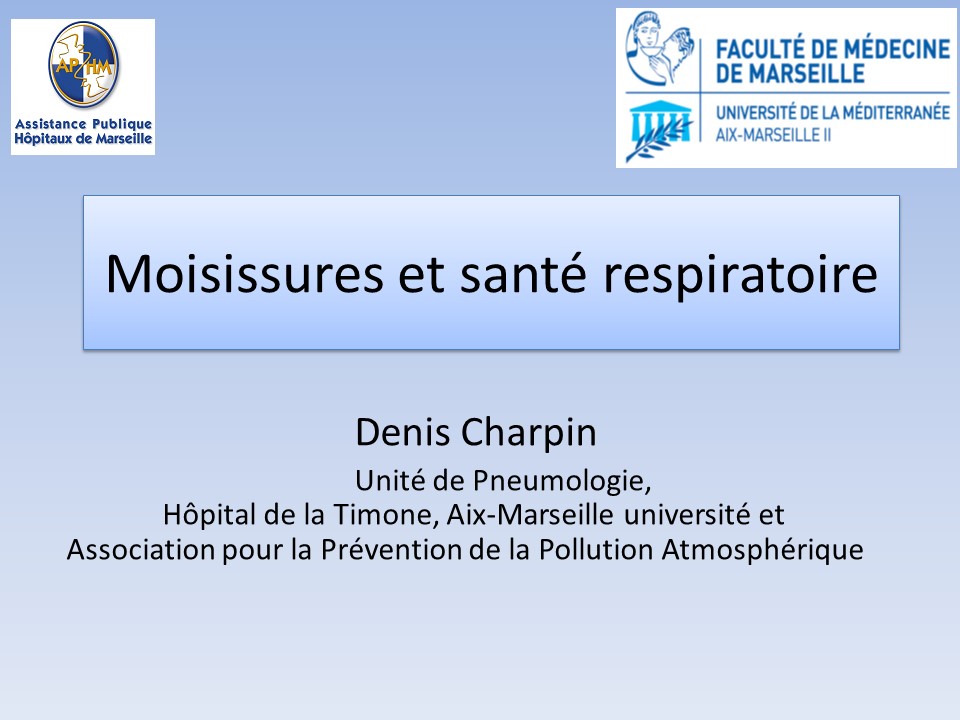 Moisissures et santé respiratoire. Denis Charpin