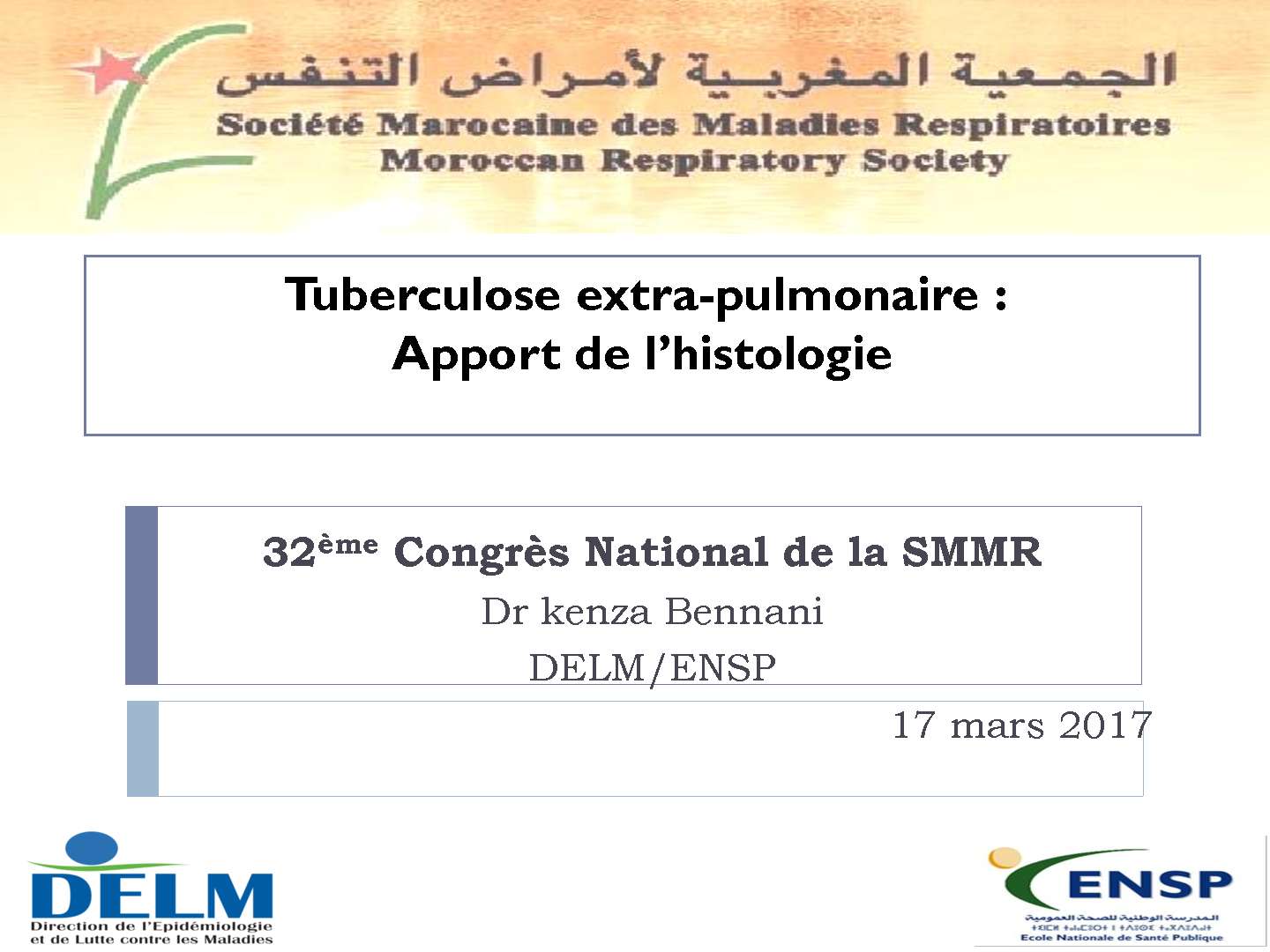 La tuberculose extrapulmonaire : apport de l'histologie. K. BENNANI (Rabat)