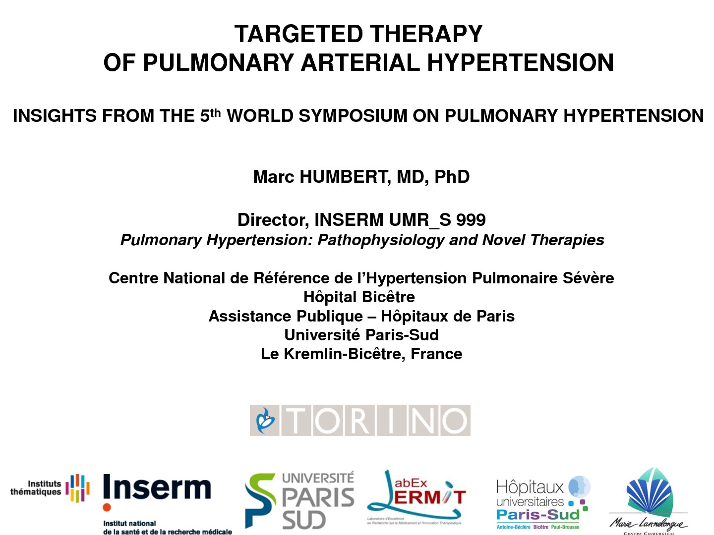 Targeted therapy of pulmonary arterial hypertension. Marc HUMBERT
