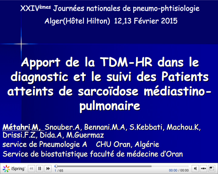 Apport de la TDM-HR dans le diagnostic et le suivi des patients atteints de sarcoïdose médiastino-pulmonaire. M. Metaheri
