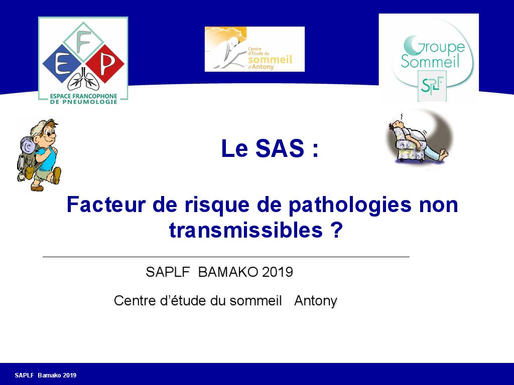 SAS le facteur de risque de pathologies non transmissibles. F. Soyez
