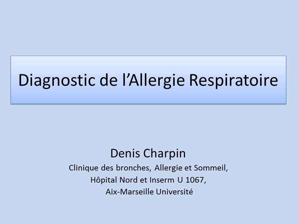 Diagnostic de l'allergie respiratoire. Denis CHARPIN