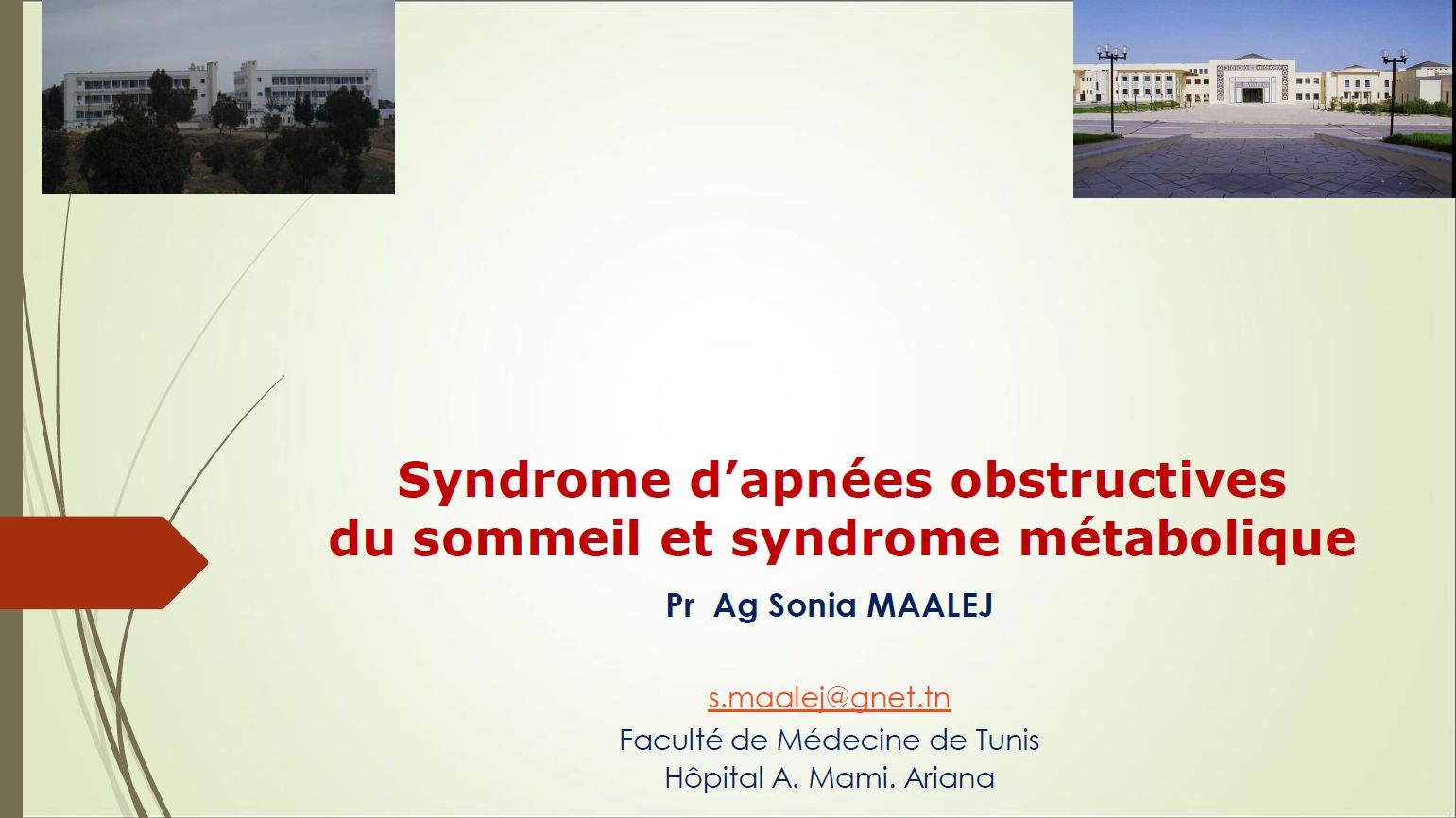 Syndrome d’apnées obstructives du sommeil et syndrome métabolique. Sonia Maalej