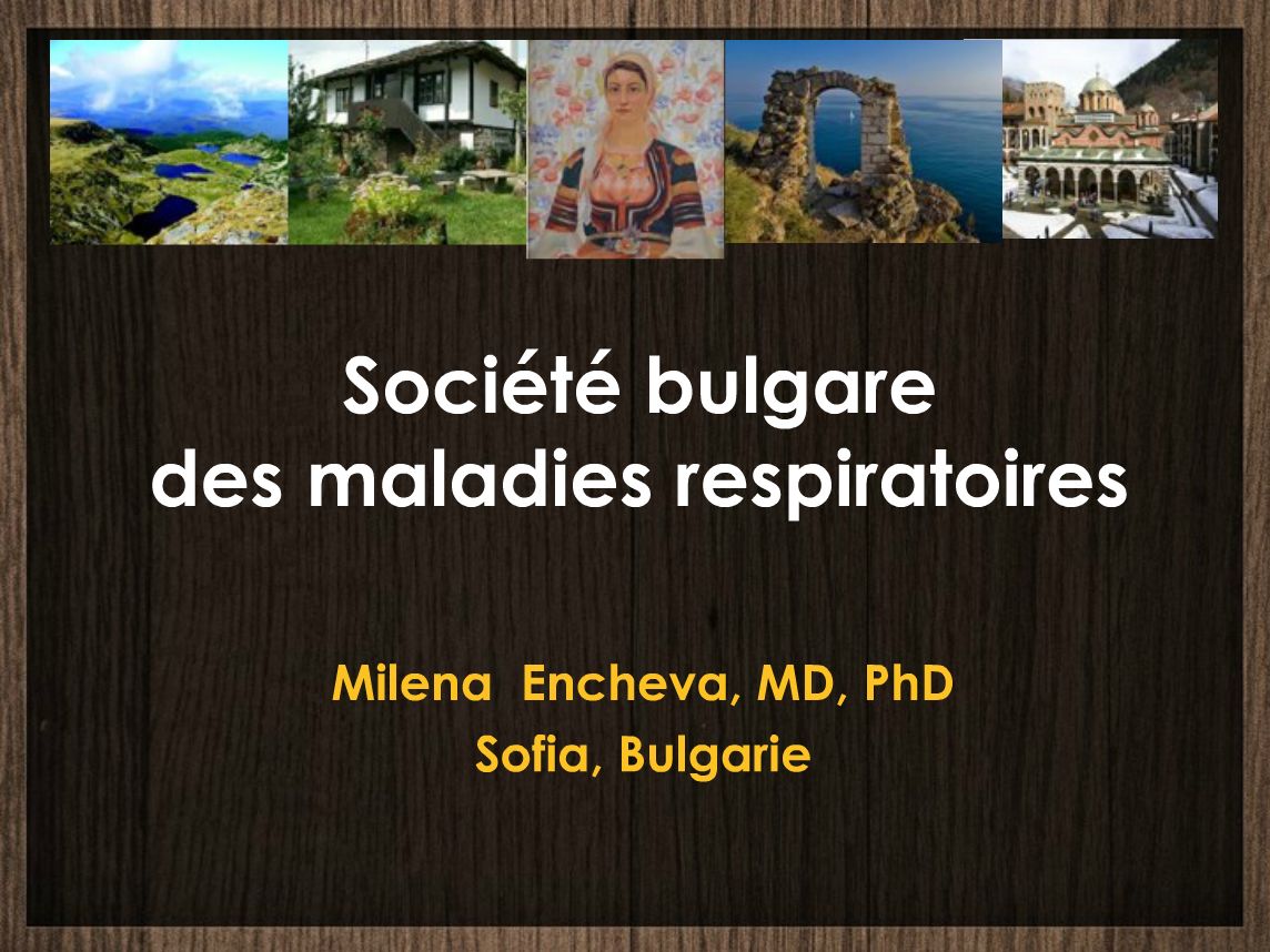 Présentation de la Société Bulgare des maladies respiratoires. Dr Encheva Milena