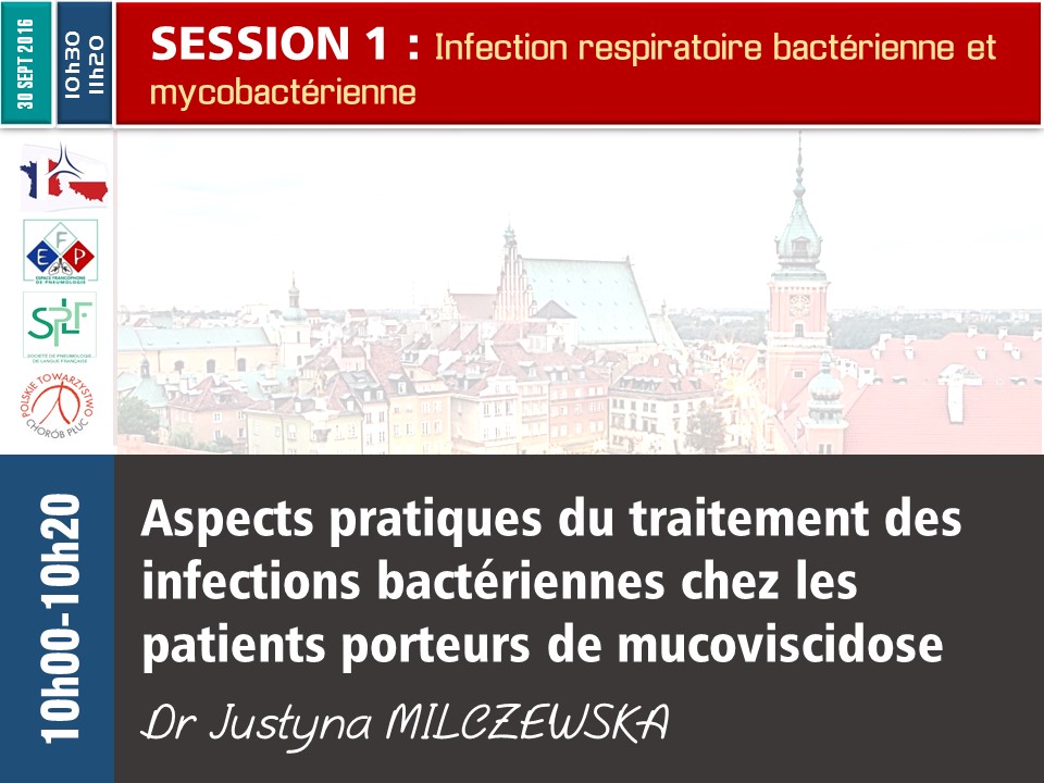 Aspects pratiques du traitement des infections bactériennes chez les patients porteurs de mucoviscidose. Justyna MILCZEWSKA