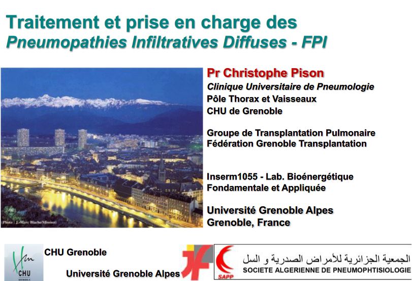 Traitement et prise en charge des Pneumopathies Infiltratives Diffuses - FPI. Christophe Pison