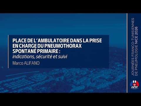 Place de l’ambulatoire dans la prise en charge du pneumothorax spontané primaire : indications, sécurité et suivi. Marco Alifano
