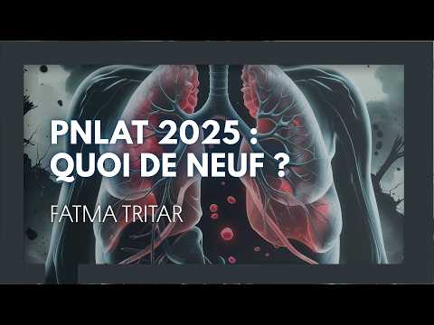 PNLAT 2025 Quoi de neuf. Fatma Tritar