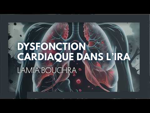 Dysfonction cardiaque dans l’IRA. Bouchra Lamia