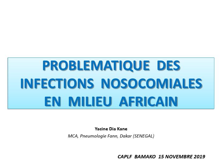 Problématique des Infections nosocomiales en Afrique. Y. D. Kane