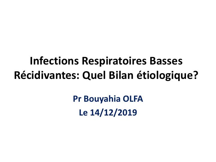 IRB récidivante de l'enfant. quel bilan étiologique. O. Bouyahia